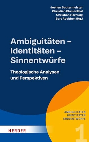 Blumenthal, Christian / Christian Hornung et al (Hrsg.). Ambiguitäten - Identitäten - Sinnentwürfe. Herder Verlag GmbH, 2023.