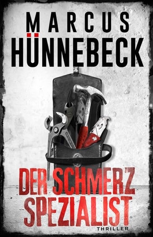 Hünnebeck, Marcus. Der Schmerzspezialist - Thriller. Belle Epoque Verlag, 2022.
