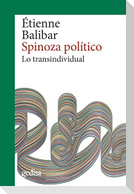 Spinoza político : lo transindividual