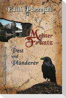 Meister Frantz ¿ Pest und Plünderer