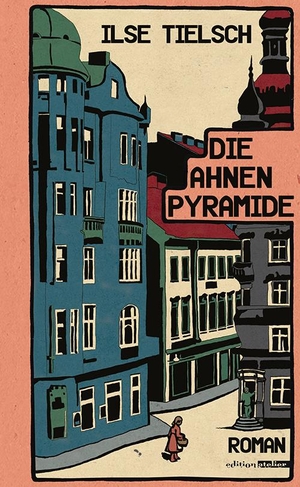 Ilse Tielsch. Die Ahnenpyramide. Edition Atelier, 2019.