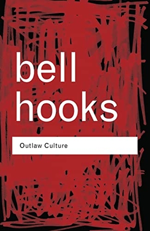 Hooks, Bell. Outlaw Culture - Resisting Representations. Routledge, 2006.