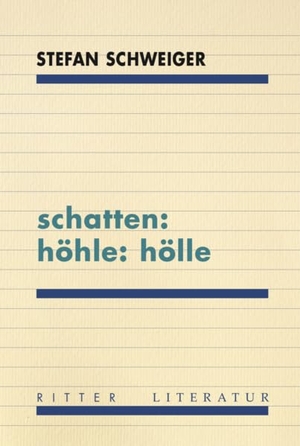 Schweiger, Stefan. schatten: höhle: hölle. Ritter Verlag, 2024.