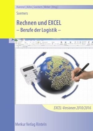 Soemers, Jens. Rechnen und EXCEL - Berufe der Logistik - - mit CD. Merkur Verlag, 2017.