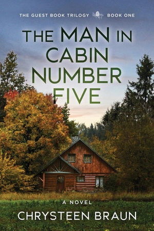 Braun, Chrysteen. The Man in Cabin Number Five - Book One. Marble Creek Press, 2022.