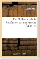 de l'Influence de la Révolution Sur Nos Moeurs