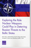 Exploring the Role Nuclear Weapons Could Play in Deterring Russian Threats to the Baltic States