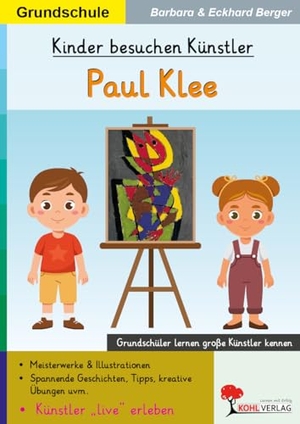 Berger, Eckhard / Barbara Berger. Kinder besuchen Künstler / Paul Klee - Grundschüler lernen große Künstler kennen. Kohl Verlag, 2026.