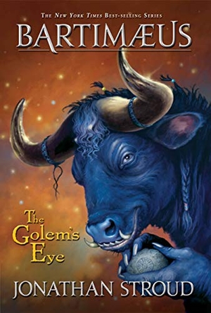 Stroud, Jonathan. The Golem's Eye. Little, Brown Books for Young Readers, 2006.