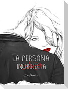 La persona incorrecta