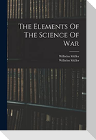 The Elements Of The Science Of War