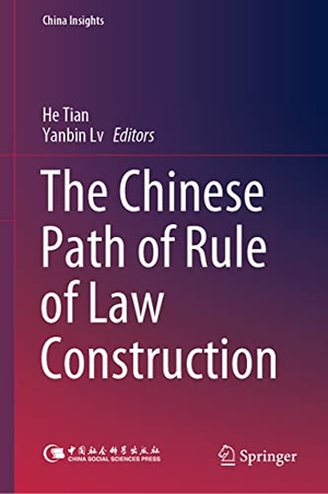 Lv, Yanbin / He Tian (Hrsg.). The Chinese Path of Rule of Law Construction. Springer Nature Singapore, 2021.