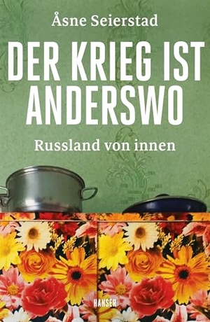 Seierstad, Åsne. Der Krieg ist anderswo - Russland von innen. Carl Hanser Verlag, 2026.