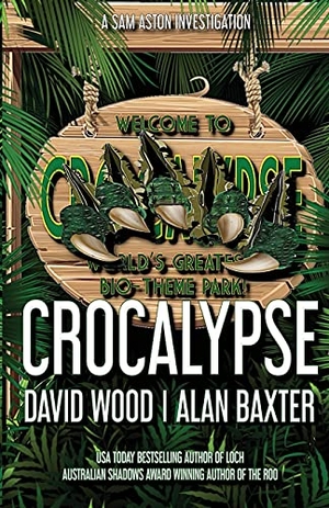 Wood, David / Alan Baxter. Crocalypse. Adrenaline Press, 2021.