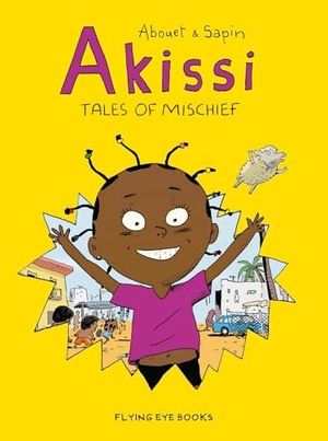Abouet, Marguerite. Akissi: Tales of Mischief. Flying Eye Books, 2018.