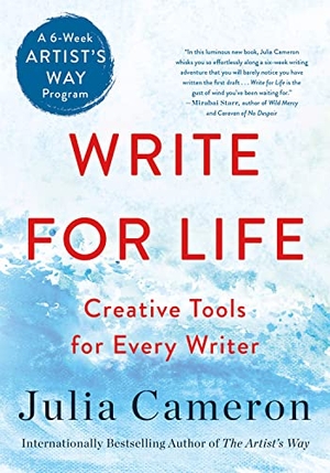 Cameron, Julia. Write for Life. St. Martins Press, 2023.