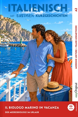 Testa, Giorgia. Italienisch lernen mit lustigen Kurzgeschichten (A2) - Il biologo marino in vacanza (+ Audio-Online) - Italienisch lesen und alles verstehen - ohne Wörterbuch | Frank-Lesemethode mit Audio | Italienisch-Deutsch. EasyOriginal Verlag e.U., 2026.
