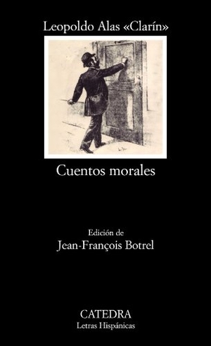 Alas, Leopoldo / Jean-François . . . [et al. Botrel. Cuentos morales. Ediciones Cátedra, 2012.
