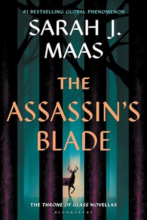 Maas, Sarah J. The Assassin's Blade - The Throne of Glass Prequel Novellas. Bloomsbury USA, 2023.