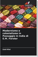 Modernismo e colonialismo in Passaggio in India di E.M. Forster