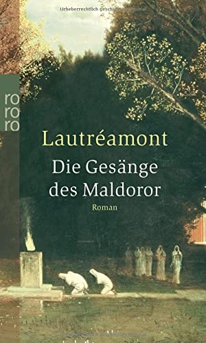 Lautreamont. Die Gesänge des Maldoror. Rowohlt Taschenbuch, 2004.
