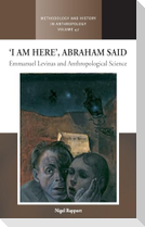 'I am Here', Abraham Said