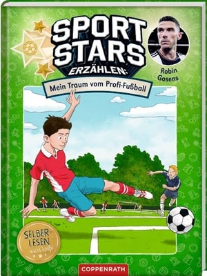 Gosens, Robin. Sportstars erzählen (Leseanfänger, Bd. 1) - Mein Traum vom Profi-Fußball. Coppenrath, 2024.