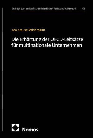 Krause-Wichmann, Leo. Die Erhärtung der OECD-Leitsätze für multinationale Unternehmen. Nomos Verlags GmbH, 2026.