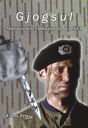 Pelny, Frank. Gjogsul - Militärischer Nahkampf in der NVA. Books on Demand, 2005.