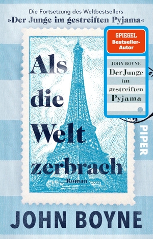 Boyne, John. Als die Welt zerbrach - Roman | Die Fortsetzung des Bestsellers 'Der Junge im gestreiften Pyjama'. Piper Verlag GmbH, 2024.