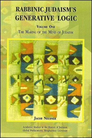 Neusner, Jacob. Rabbinic Judaism's Generative Logic - The Making of the Mind of Judaism. State University of New York Press, 2002.