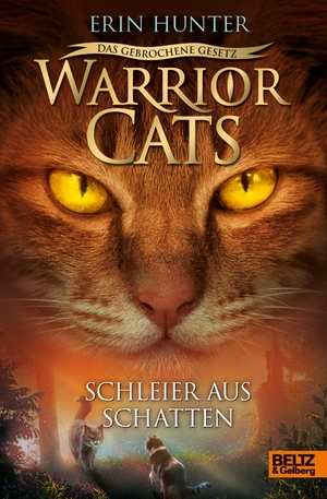 Hunter, Erin. Warrior Cats 7/03 - Das gebrochene Gesetz - Schleier aus Schatten - Staffel VII, Band 3. Julius Beltz GmbH, 2021.