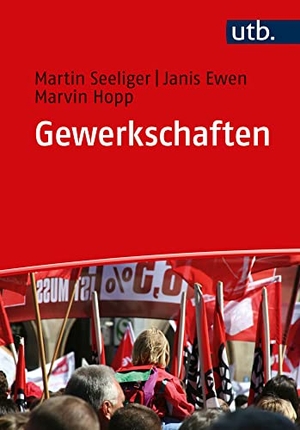 Seeliger, Martin / Ewen, Janis et al. Gewerkschaften. UTB GmbH, 2026.