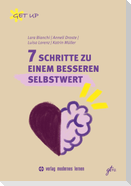 7 Schritte zu einem besseren Selbstwert