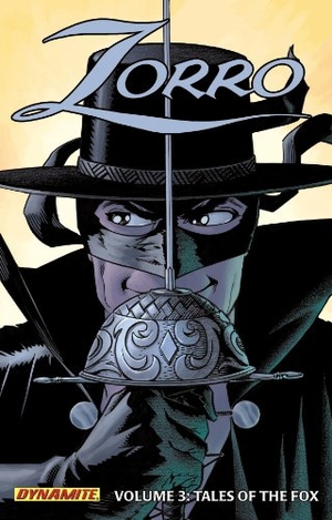 Wagner, Matt. Zorro Year One Volume 3 Tales of the Fox. Dynamite Entertainment, 2011.