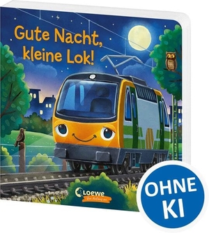 Walde, Lena. Gute Nacht, kleine Lok! - Gute-Nacht-Geschichte zum besseren Einschlafen - Liebevolles Pappbilderbuch für kleine Fahrzeug-Fans ab 2 Jahren. Loewe Verlag GmbH, 2026.