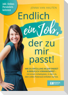 Endlich ein Job, der zu mir passt