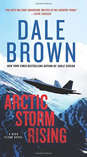Brown, Dale. Arctic Storm Rising. HarperCollins, 2022.