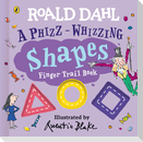 Roald Dahl: A Phizz-Whizzing Shapes Finger Trail Book