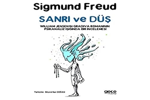 Freud, Sigmund. Sanri ve Düs. Gece Kitapligi Yayinlari, 2018.