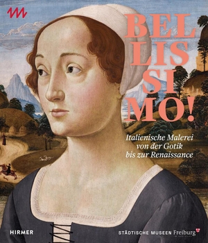 Breisig, Eva Maria / Jutta Götzmann (Hrsg.). Bellissimo! - Italienische Malerei von der Gotik bis zur Renaissance. Hirmer Verlag GmbH, 2024.