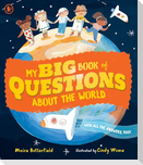 My Big Book of Questions About the World (with all the Answers, too!)