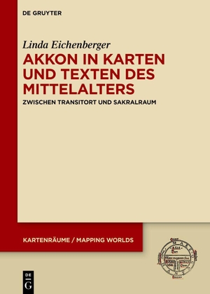 Eichenberger, Linda. Akkon in Karten und Texten des Mittelalters - Zwischen Transitort und Sakralraum. Walter de Gruyter, 2026.