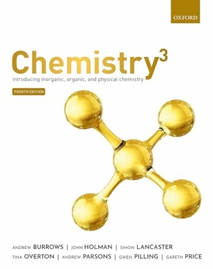 Burrows, Andrew / Holman, John et al. Chemistry^D]3 - Introducing inorganic, organic and physical chemistry. Oxford University Press, 2021.