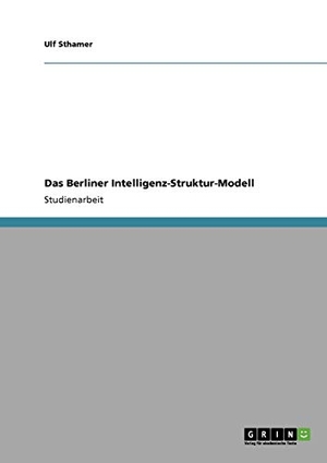 Sthamer, Ulf. Das Berliner Intelligenz-Struktur-Mo