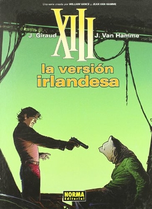Hamme, Jean Van / Jean Giraud. XIII 18, La versión irlandesa. Norma Editorial, S.A., 2008.