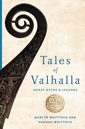 Whittock, Martyn / Hannah Whittock. Tales of Valhalla - Norse Myths and Legends. Pegasus Books, 2020.