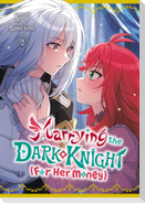 Marrying the Dark Knight (For Her Money) 2