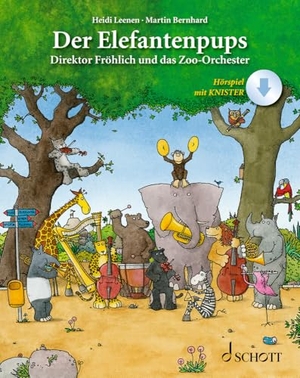 Leenen, Heidi. Der Elefantenpups - Direktor Fröhlich und das Zoo-Orchester. Schott Music, 2024.