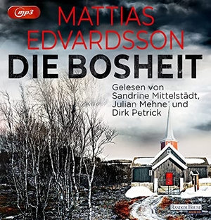 Edvardsson, Mattias. Die Bosheit. Random House Audio, 2021.
